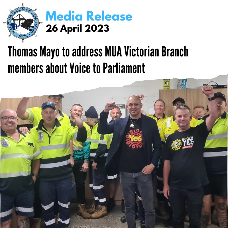 Thomas Mayo to Speak with MUA Victorian Branch Members on Voice to Parliament